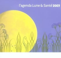 Les millésimes - agenda lune et santé 2007
