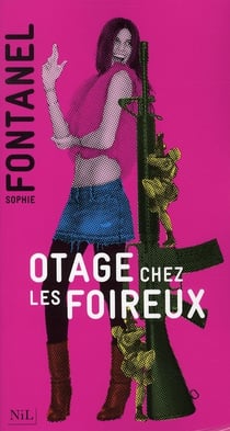 Otage chez les foireux