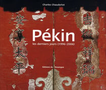 Pékin - les derniers jours, 1996-2006