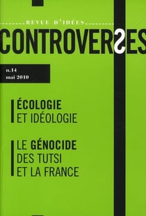 CONTROVERSES n.14 : écologie et idéologie - le génocide des Tutsi et la France