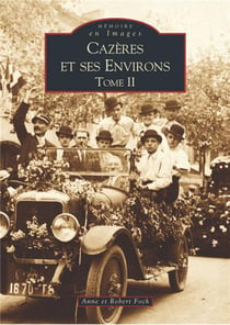 Cazères et ses environs Tome 2