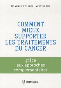 Comment mieux supporter les traitements du cancer