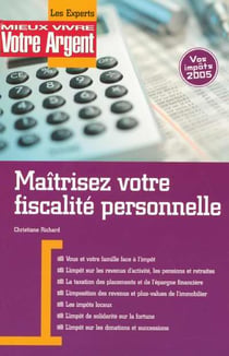 Maitrisez votre fiscalite personnelle , vos impots 2005