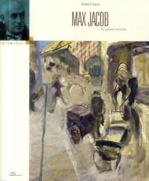 Max Jacob - 1876-1944 - le peintre inavoué
