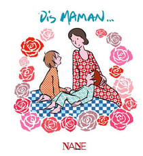 Dis, maman ?