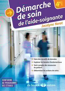 Démarche de soins de l'aide-soignante - à partir des besoins fondamentaux (4e édition)