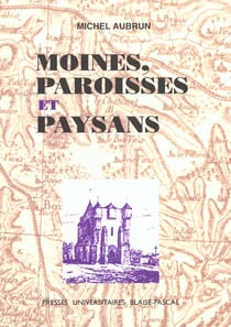 Moines, paroisses et paysans