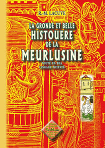 La Gironde et belle histoire de la Meurlusine