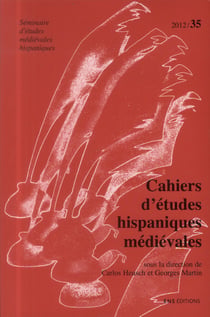 Cahiers d'études hispaniques médiévales, n° 35/2012
