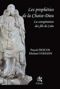 Les prophéties de la chaise-dieu - la conspiration des fils de caïn