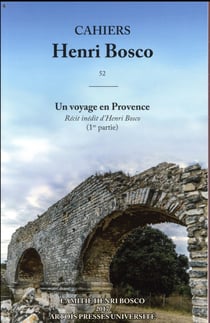 Cahiers Henri Bosco Tome 52 : un voyage en Provence