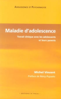 Maladie d'adolescence - travail clinique avec les adolescents et leurs parents