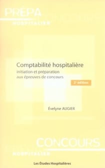 Comptabilité hospitalière - initiation et préparation aux épreuves de concours