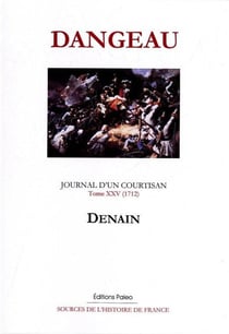 Journal d'un courtisan. Tome 25 - 1712 - Denain.