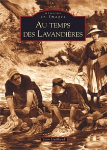 Au temps des lavandières