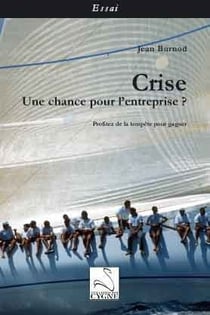 Crise : une chance pour l'entreprise ?