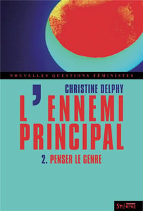L'ennemi principal Tome 2 - penser le genre