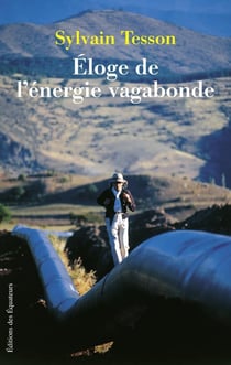 Éloge de l'énergie vagabonde