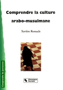 Comprendre la culture arabo musulmane 2eme edition