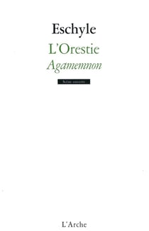 L'Orestie Tome 1 - Agamemnon