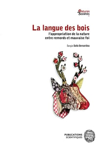 La langue des bois - l'appropriation de la nature entre remords et mauvaise foi