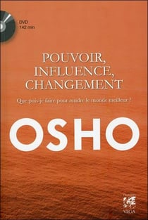 Pouvoir, influence et changement - que puis-je faire pour rendre le monde meilleur ?
