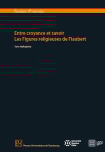 Entre croyance et savoir : les figures religieuses de Flaubert