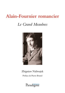 Alain-fournier romancier - le grand Meaulnes