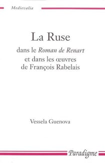 La ruse - dans le roman de Renart et dans les oeuvres de François Rabelais