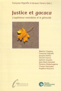 Justice et gacaca - l'expérience rwandaise et le génocide