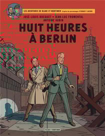 Blake et Mortimer Tome 29 : huit heures à Berlin