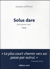Solus dare* ...  * se donner seul