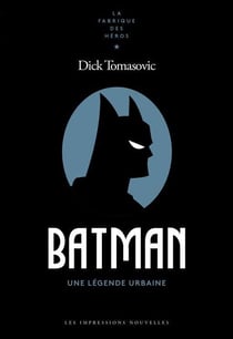 Batman : une légende urbaine
