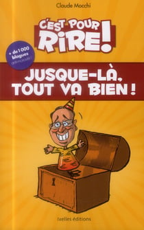 C'est pour rire t.6 - jusque-là, tout va bien !