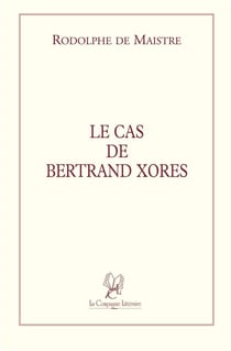 Le cas de Bertrand Xores