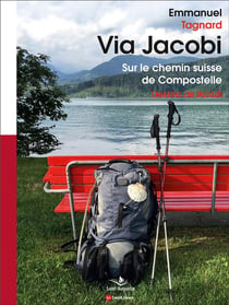 Via Jacobi - sur le chemin suisse de Compostelle