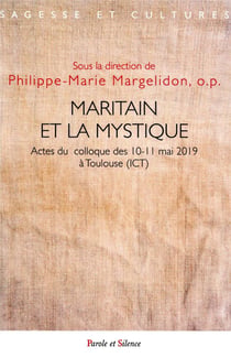 Maritain et la mystique - actes du colloque des 10-11 mai 2019 à Toulouse (ICT)