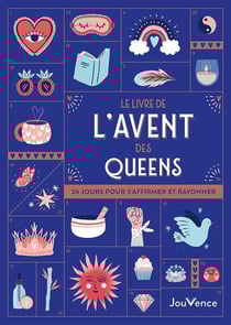 Le Livre de l'Avent des Queens : 24 jours pour s'affirmer et rayonner
