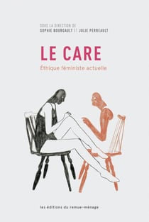 Le care : éthique féministe actuelle