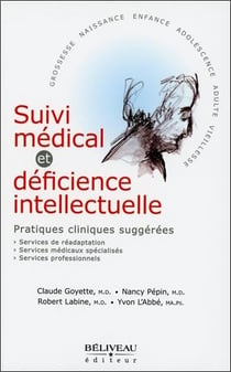 Suivi médical et déficience intellectuelle - pratiques cliniques suggérées