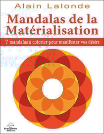 Mandalas de la matérialisation - 7 mandalas à colorier pour manifester vos désirs