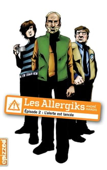 Les allergiks t.2 - l'alerte est lancée