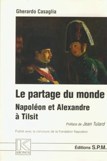 Le partage du monde - napoléon et alexandre à tilsit