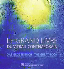 Le grand livre du vitrail contemporain