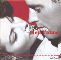Je t'aime, jeu t'aime - les plus belles declarations d'amour au cinema