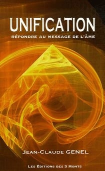 Unification - répondre au message de l'âme