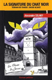 La signature du chat noir - terrain de chasse : Basse Alsace
