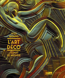 1925, quand l'art déco séduit le monde