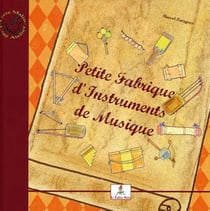 Petite fabrique d'instruments de musique - le petit joueur de flûtiau