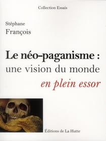 LE NEO-PAGANISME : UNE VISION DU MONDE EN PLEIN ESSOR